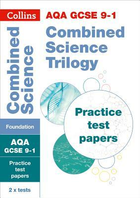 Collins GCSE 9-1 Revision - Aqa GCSE 9-1 Combined Science Foundation Practice Test Papers by Collins Gcse