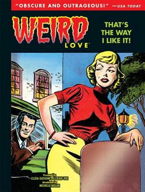 Weird Love: That's the Way I Like It! by 