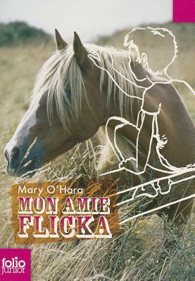 Mon Amie Flicka by Mary O'Hara