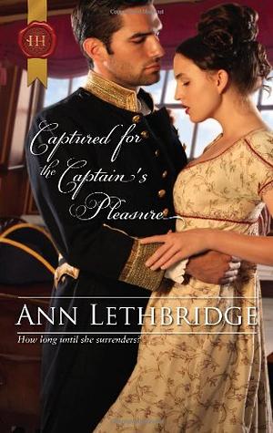 Captured for the Captain's Pleasure by Ann Lethbridge