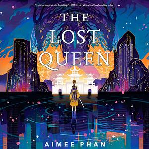 The Lost Queen by Aimee Phan