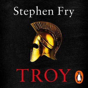 Troy by Stephen Fry