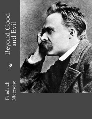 Beyond Good and Evil by Friedrich Nietzsche