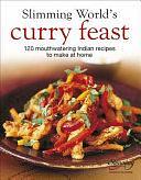 Slimming World's Curry Feast: 120 Mouth-Watering Indian Recipes to Make at Home by Slimming World