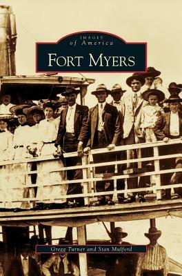 Fort Myers by Stan Mulford, Gregg M. Turner