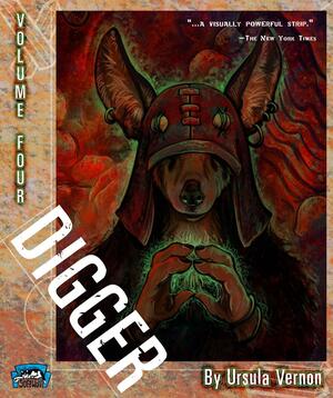 Digger, Volume Four by Ursula Vernon