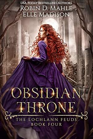 Obsidian Throne by Robin D. Mahle, Elle Madison