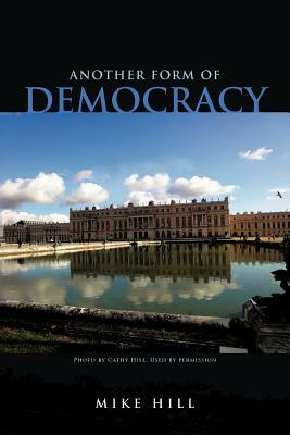 Another Form of Democracy by Mike Hill