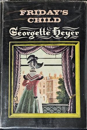 Friday's Child by Georgette Heyer