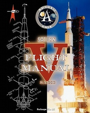 Saturn V Flight Manual by National Aeronautics and Space Administration