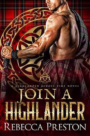 Join a Highlander by Rebecca Preston, Rebecca Preston