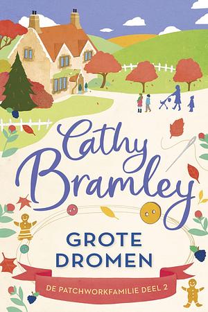 Grote dromen by Cathy Bramley