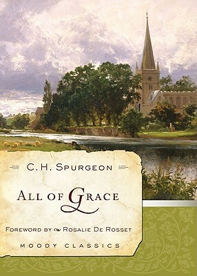 All of Grace by Charles Haddon Spurgeon