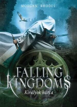 Falling Kingdoms – Királyok harca by Morgan Rhodes