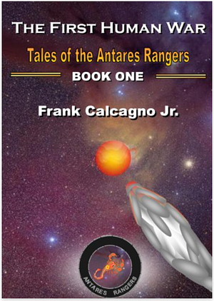 The First Human War by Frank Calcagno Jr.