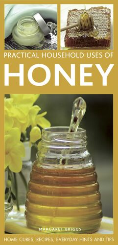 Practical Household Uses of Honey by Margaret Briggs