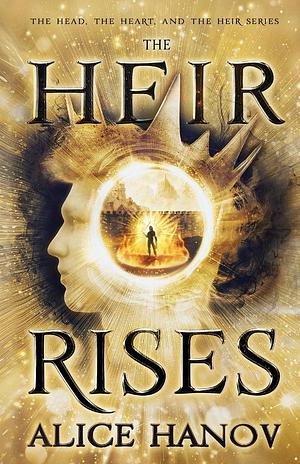 The Heir Rises by Alice Hanov