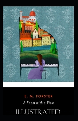 A Room with a View Illustrated by E.M. Forster