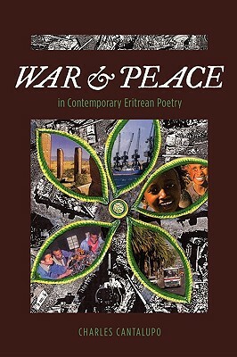War and Peace in Contemporary Eritrean Poetry by Charles Cantalupo
