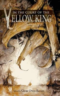 In the Court of the Yellow King by Lucy Snyder, Robert Price, Glynn Owen Barrass