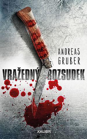 Vražedný rozsudek by Andreas Gruber