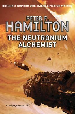 The Neutronium Alchemist by Peter F. Hamilton