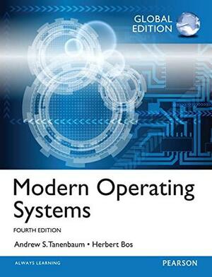 Modern Operating Systems by Andrew S. Tanenbaum, Herbert Bos