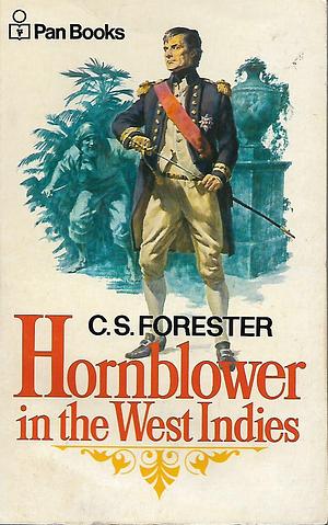 The indomitable Hornblower: Commodore Hornblower, Lord Hornblower and Admiral Hornblower in the West Indies, complete novels by C.S. Forester, C.S. Forester