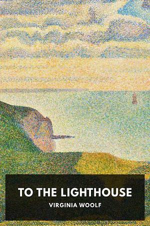 To the Lighthouse by Virginia Woolf