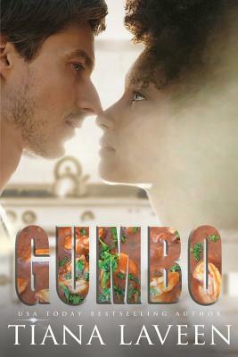 Gumbo by Tiana Laveen