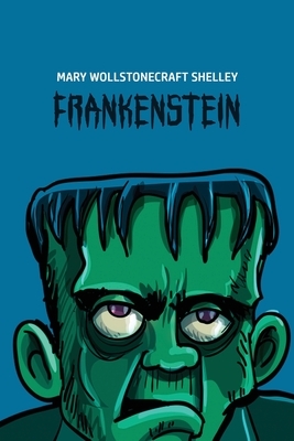 Frankenstein by Mary Shelley