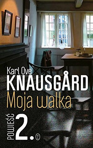 Moja walka. Księga 2 by Karl Ove Knausgård