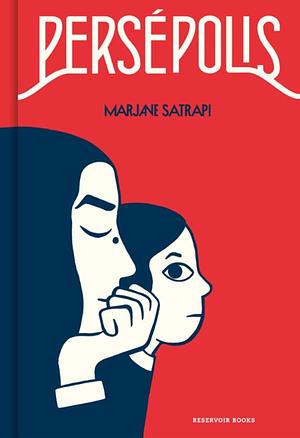 Persepolis: The Story of an Iranian Childhood by Marjane Satrapi