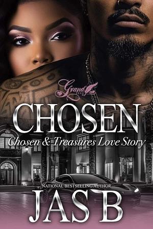 Chosen: Chosen & Treasures Love Story by Jas B.