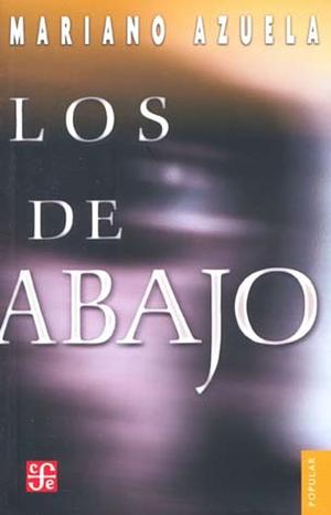 Los de Abajo by Mariano Azuela