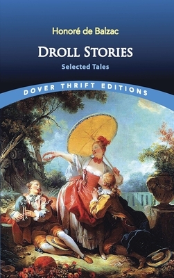 Droll Stories: Selected Tales by Honoré de Balzac