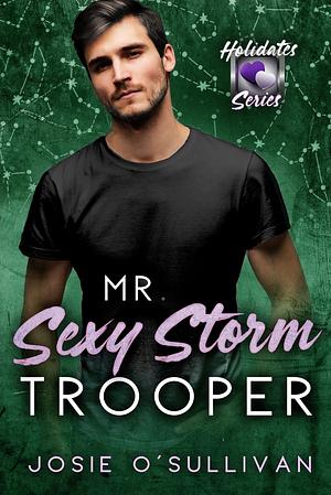 Mr Sexy Storm Trooper by Josie O'Sullivan
