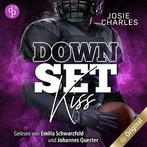 Down Set Kiss - Miami-Football-Love-Dilogie, Band 2 (Ungekürzt) by Josie Charles