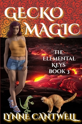 Gecko Magic: The Elemental Keys Book 3 by Lynne Cantwell
