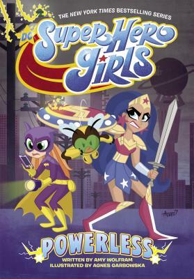 DC Super Hero Girls: Powerless by Amy Wolfram, Agnes Garbowska