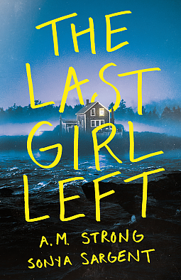 The Last Girl Left by A.M. Strong, Sonya Sargent