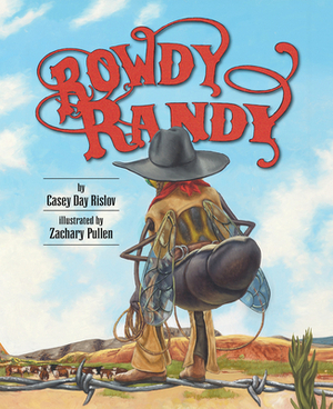 Rowdy Randy by Casey Rislov