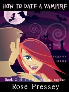 How to Date a Vampire by Rose Pressey Betancourt