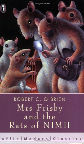 Mrs. Frisby and the Rats of NIMH by Robert C. O'Brien