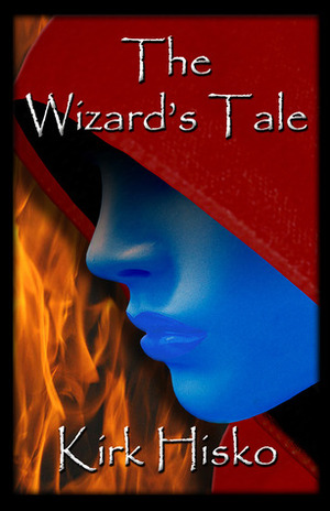 The Wizard's Tale (#1) by Kirk Hisko