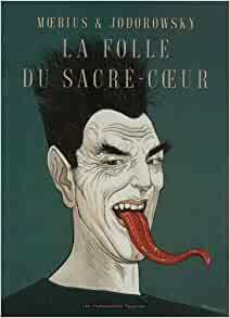 La folle du Sacré-Cœur by Alejandro Jodorowsky