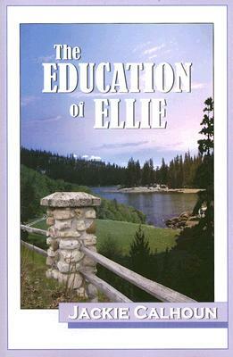 The Education of Ellie by Jackie Calhoun