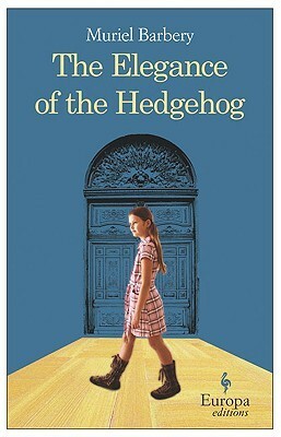 Elegance of the Hedgehog by Muriel Barbery