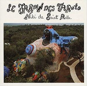 Le jardin des tarots by Niki de Saint Phalle