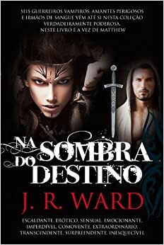 Na Sombra do Destino by J.R. Ward
